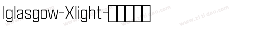 Iglasgow-Xlight字体转换
