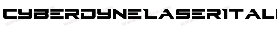 CyberdyneLaserItalic-r6Vy字体转换