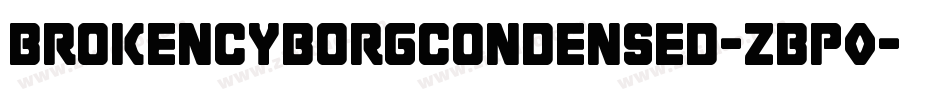 BrokenCyborgCondensed-zBp0字体转换