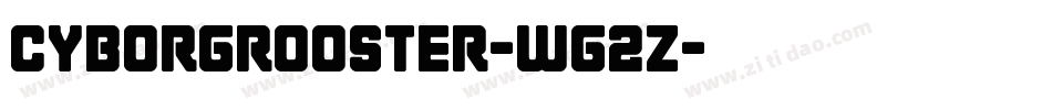 CyborgRooster-Wg2z字体转换