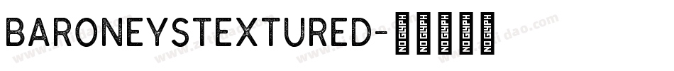 BaroneysTextured字体转换 BaroneysTextured字体转换
