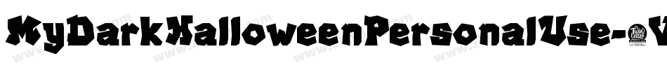 MyDarkHalloweenPersonalUse-4V09字体转换 MyDarkHalloweenPersonalUse-4V09字体转换