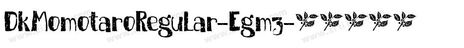 DkMomotaroRegular-Egmz字体转换