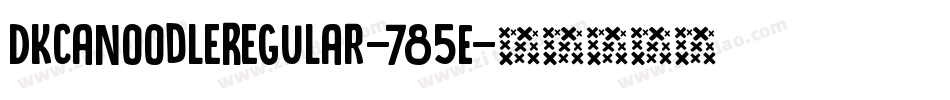 DkCanoodleRegular-785E字体转换