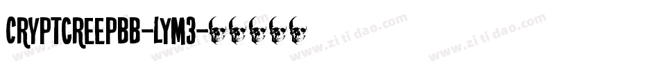 Cryptcreepbb-LYm3字体转换