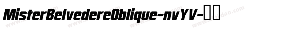 MisterBelvedereOblique-nvYV字体转换