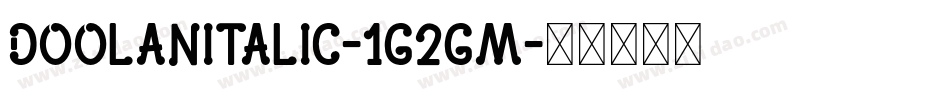DoolanItalic-1G2gM字体转换