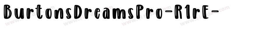 BurtonsDreamsPro-R1rE字体转换