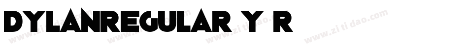 DylanRegular-Y5r4字体转换