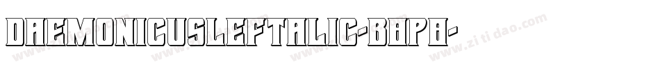 DaemonicusLeftalic-B8p8字体转换