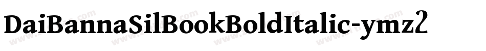 DaiBannaSilBookBoldItalic-ymz2字体转换