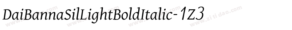 DaiBannaSilLightBoldItalic-1Z3j字体转换