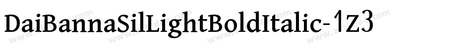 DaiBannaSilLightBoldItalic-1Z3j字体转换