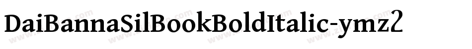 DaiBannaSilBookBoldItalic-ymz2字体转换