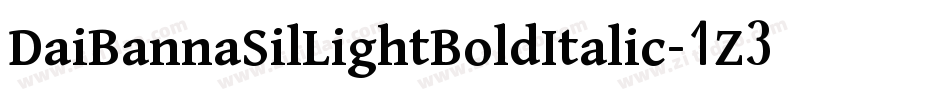 DaiBannaSilLightBoldItalic-1Z3j字体转换