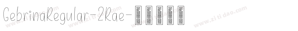 GebrinaRegular-2Rae字体转换