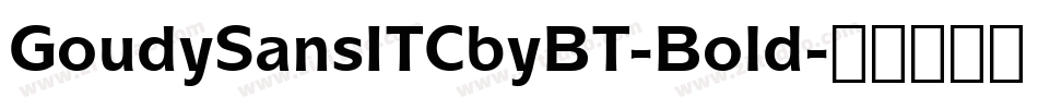 GoudySansITCbyBT-Bold字体转换