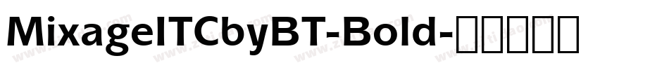 MixageITCbyBT-Bold字体转换