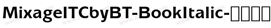 MixageITCbyBT-BookItalic字体转换