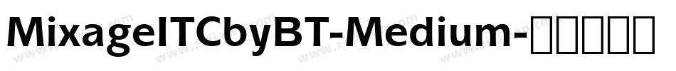 MixageITCbyBT-Medium字体转换