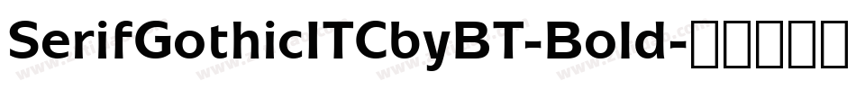 SerifGothicITCbyBT-Bold字体转换