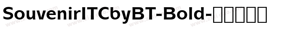 SouvenirITCbyBT-Bold字体转换