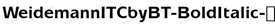 WeidemannITCbyBT-BoldItalic字体转换