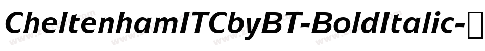 CheltenhamITCbyBT-BoldItalic字体转换