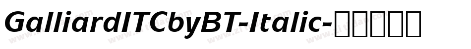 GalliardITCbyBT-Italic字体转换