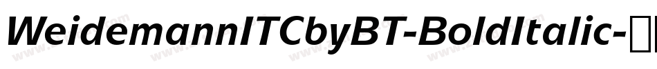 WeidemannITCbyBT-BoldItalic字体转换