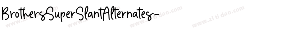 BrothersSuperSlantAlternates字体转换