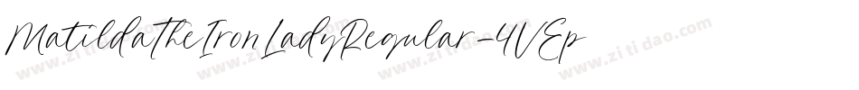 MatildaTheIronLadyRegular-4VEp字体转换