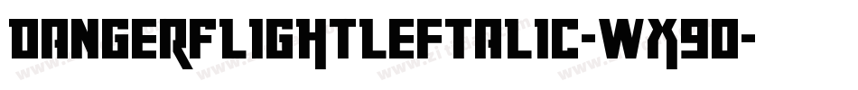 DangerFlightLeftalic-Wx9O字体转换
