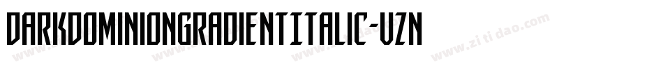 DarkDominionGradientItalic-vznL字体转换