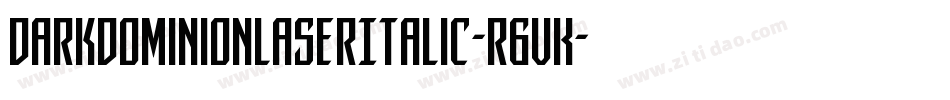 DarkDominionLaserItalic-r6vK字体转换