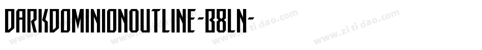 DarkDominionOutline-B8Ln字体转换