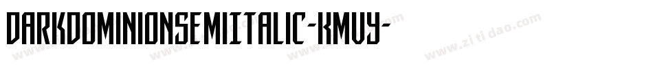 DarkDominionSemiItalic-KmVy字体转换