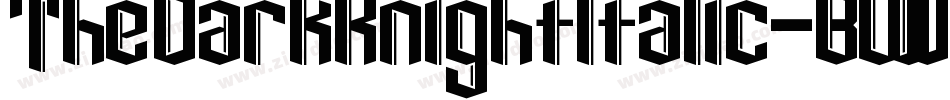 TheDarkKnightItalic-BW00l字体转换