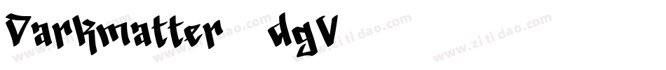 Darkmatter-7dgV字体转换