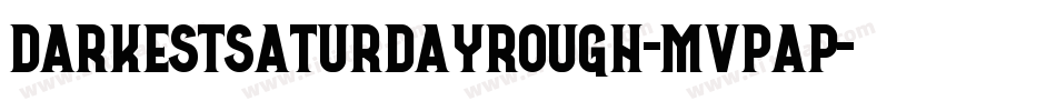 DarkestSaturdayRough-MVpAP字体转换