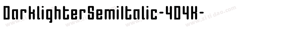 DarklighterSemiItalic-4D4K字体转换