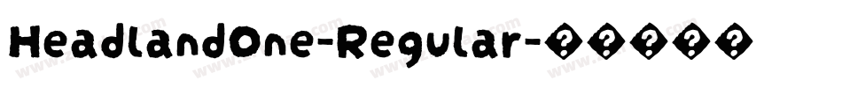 HeadlandOne-Regular字体转换