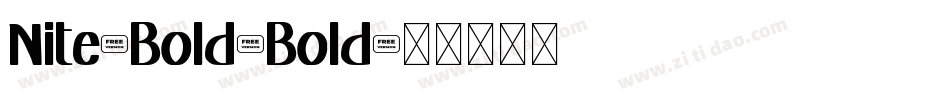 Nite-Bold-Bold字体转换