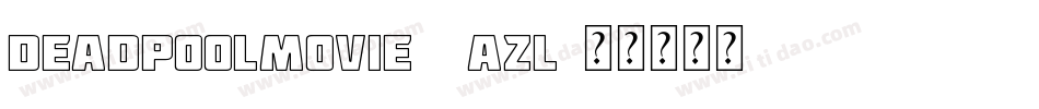 DeadpoolMovie-9AzL字体转换