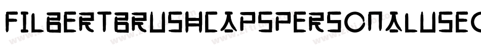 FilbertBrushCapsPersonalUseOnly-qmw6字体转换