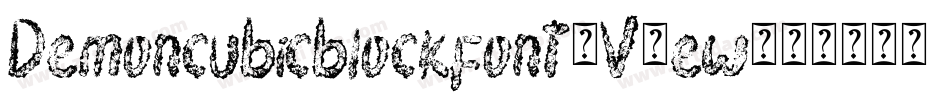 Demoncubicblockfont-V4ew字体转换