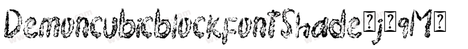 DemoncubicblockfontShade-j9qM字体转换