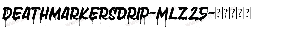 DeathMarkersDrip-mLZ25字体转换
