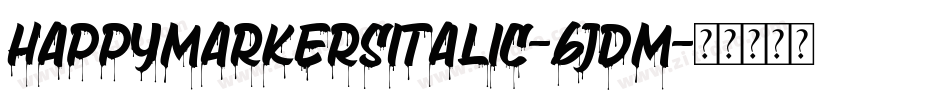 HappyMarkersItalic-6JDM字体转换 HappyMarkersItalic-6JDM字体转换