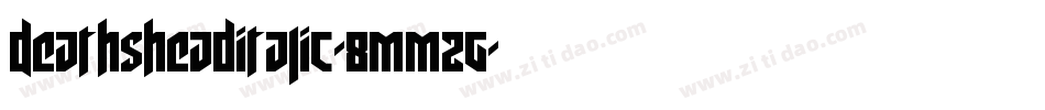 DeathsheadItalic-8MMZg字体转换